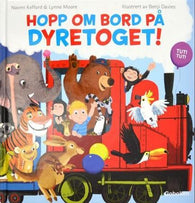 Hopp om bord på dyretoget! 9788230513736 Naomi Kefford Lynne Moore Brukte bøker