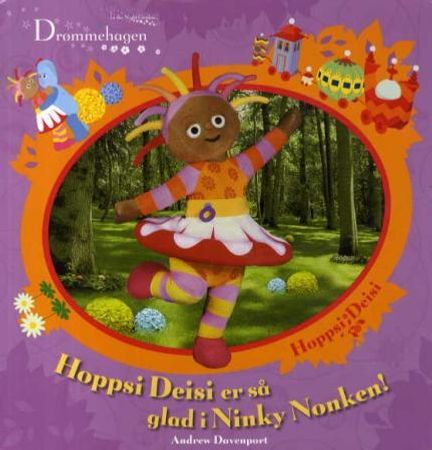 Hoppsi Deisi er så glad i Ninky Nonken! 9788281850286  Brukte bøker