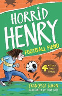 Horrid Henry and the Football Fiend 9781444000993 Francesca Simon Brukte bøker