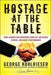 Hostage at the Table 9780787983840 George Kohlrieser Joe W. Forehand Brukte bøker
