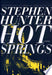 Hot Springs 9780684863603 Stephen Hunter Brukte bøker
