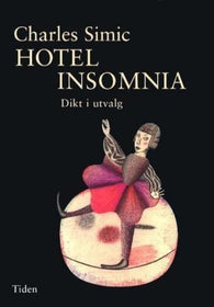 Hotel Insomnia 9788210044991 Charles Simic Brukte bøker