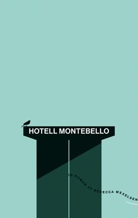 Hotell Montebello 9788210056628 Rebecca Wexelsen Brukte bøker