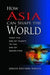 How Asia Can Shape the World 9789814311335 Jorgen Orstrom Moller Brukte bøker