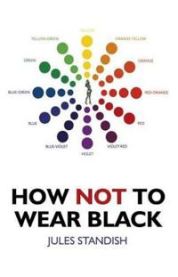 How Not to Wear Black 9781846945618 Jules Standish Brukte bøker