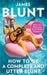 How To Be A Complete and Utter Blunt 9780349134710 James Blunt Brukte bøker
