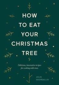 How to Eat Your Christmas Tree 9781784883713 Julia Georgallis Brukte bøker
