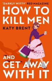 How to Kill Men and Get Away With It 9780008536695 Katy Brent Brukte bøker
