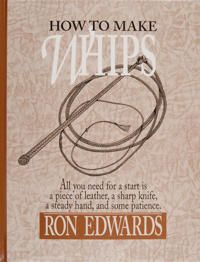 How to Make Whips 9780870335136 Ron Edwards Brukte bøker