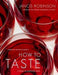 How to Taste: A Guide to Enjoying Wine 9781416596653 Jancis Robinson Brukte bøker