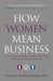 How Women Mean Business 9780470688847 Avivah Wittenberg-Cox Brukte bøker