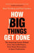 How Big Things Get Done 9781035018949 Dan Gardner Bent Flyvbjerg Brukte bøker
