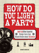 How Do You Light a Fart? 9781598699845 Bobby Mercer Brukte bøker