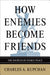 How Enemies Become Friends 9780691142654 Charles A. Kupchan Brukte bøker