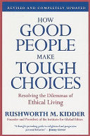 How Good People Make Tough Choices Rev Ed 9780061743993 Rushworth M. Kidder Brukte bøker