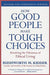 How Good People Make Tough Choices Rev Ed 9780061743993 Rushworth M. Kidder Brukte bøker