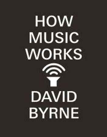 How music works 9780857862525 David Byrne Brukte bøker