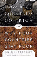 How Rich Countries Got Rich . . . and Why Poor Countries Stay Poor 9781586486686 Erik Reinert Brukte bøker