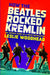 How the Beatles Rocked the Kremlin 9781608196142 Leslie Woodhead Brukte bøker
