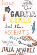How the Garcia Girls Lost Their Accents 9780747572657 Julia Alvarez Brukte bøker
