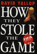 How They Stole the Game 9780953571000 David A. Yallop Brukte bøker