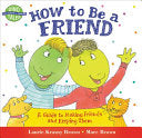 How to Be a Friend 9780316111539 Laurie Krasny Brown Brukte bøker