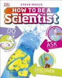 How to Be a Scientist 9780241283080 Steve Mould Dorling Kindersley Publishing Staff Brukte bøker