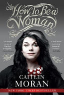 How to Be a Woman 9780062124296 Caitlin Moran Brukte bøker