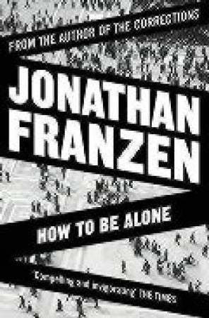 How to be alone 9780007153589 Jonathan Franzen Brukte bøker