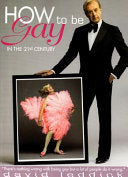 How to Be Gay in the 21st Century 9780615393544 David Leddick Brukte bøker