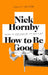 How to Be Good 9781573229326 Nick Hornby Brukte bøker