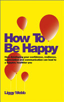 How To Be Happy 9780857083425 Liggy Webb Brukte bøker