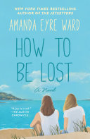 How to Be Lost 9780345483171 Amanda Eyre Ward Brukte bøker