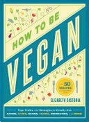 How to Be Vegan 9781579655556 Elizabeth Castoria Brukte bøker