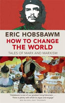 How to Change the World 9780349123523 Eric Hobsbawm Brukte bøker