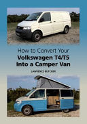 How to Convert Your Volkswagen T4/T5 Into a Camper Van 9781847978790 Lawrence Butcher Brukte bøker