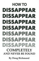 How to Disappear Completely and Never Be Found 9780879472573 Doug Richmond Brukte bøker