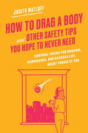 How to Drag a Body and Other Safety Tips You Hope to Never Need 9780062970930 Judith Matloff Brukte bøker