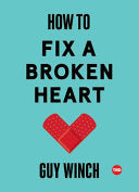 How to Fix a Broken Heart 9781501120121 Guy Winch Brukte bøker