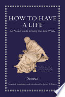 How to Have a Life 9780691219127 Seneca Brukte bøker