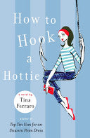 How to Hook a Hottie 9780385734387 Tina Ferraro Brukte bøker
