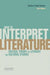How to Interpret Literature: Critical Theory for Literary and Cultural Studies 9780199331161 Robert Dale Parker Brukte bøker