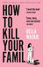 How to kill your family 9780008365943 Bella Mackie Brukte bøker
