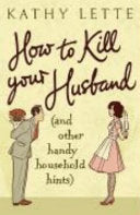 How to Kill Your Husband (and Other Handy Household Hints) 9780743248075 Kathy Lette Brukte bøker