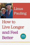 How to Live Longer and Feel Better 9780870710964 Linus Pauling Brukte bøker