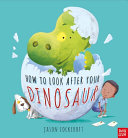 How to Look After Your Dinosaur 9780857639295 Jason Cockcroft Brukte bøker