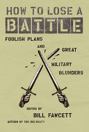 How to Lose a Battle 9780060760243 Bill Fawcett Brukte bøker