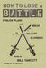 How to Lose a Battle 9780060760243 Bill Fawcett Brukte bøker