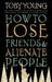 How to lose friends and alienate people 9780349114859 Toby Young Brukte bøker