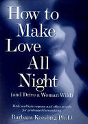 How to Make Love All Night (and Drive a Woman Wild) 9780517189153 Barbara Keesling Brukte bøker
